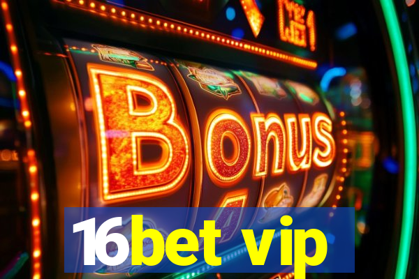 16bet vip